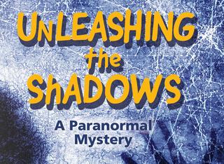Unleashing the Shadows: A Paranormal Mystery now available for Kindle and print.
